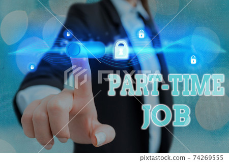 Conceptual hand writing showing Part Time Job 74269555