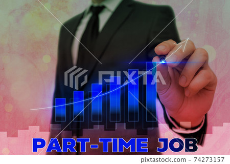 Conceptual hand writing showing Part Time Job 74273157