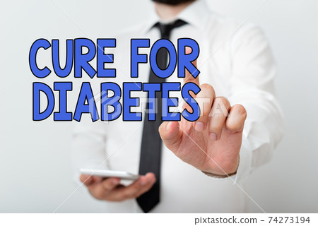 Text sign showing Cure For Diabetes. Conceptual Text sign showing Cure For Diabetes. Conceptual 74273194