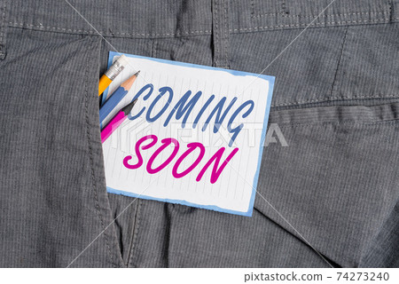 Handwriting text Coming Soon. Concept meaning Handwriting text Coming Soon. Concept meaning 74273240