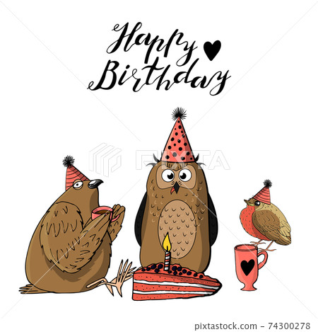 cute pigeon holding cup of tea, owl in cone hat and a little bird sitting on a pink cup. hand lettering happy birthday. 74300278