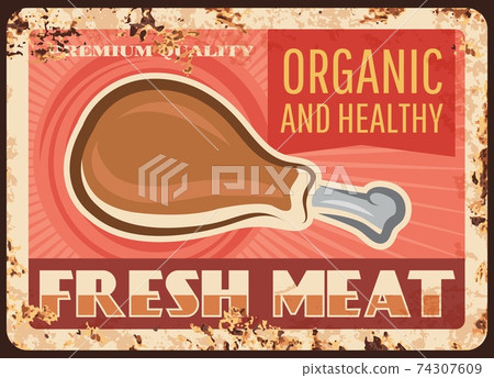 Fresh meat rusty metal plate with chicken leg 74307609