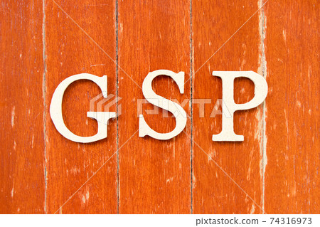 Alphabet letter in word GSP (Abbreviation of Good Storage Practice or Generalized System of Preferences or Gross State Product) on old red color wood plate background Alphabet letter in word GSP (Abbreviation of Good Storage Practice or Generalized System of Preferences or Gross State Product) on old red color wood plate background 74316973