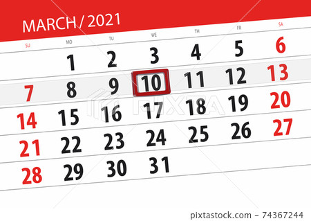 Calendar planner for the month march 2021, deadline day, 10, wednesday Calendar planner for the month march 2021, deadline day, 10, wednesday 74367244