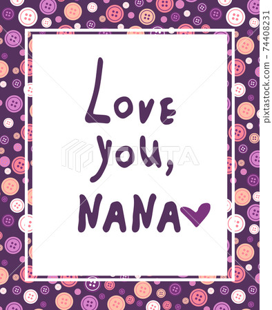 Love you nana greeting card. Mothers day postcard 74408231