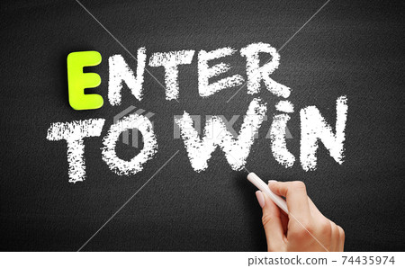 Hand writing Enter to Win on blackboard, business concept Hand writing Enter to Win on blackboard, business concept 74435974