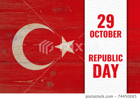29 october - republic day, turkish national holiday 29 october - republic day, turkish national holiday 74450085