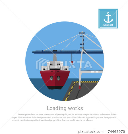 Load cargo ship in the port. Unloading containers by seaport crane. Industrial scene 74462970