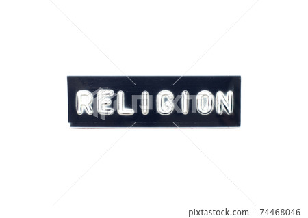 Embossed letter in word religion on black banner with white background 74468046