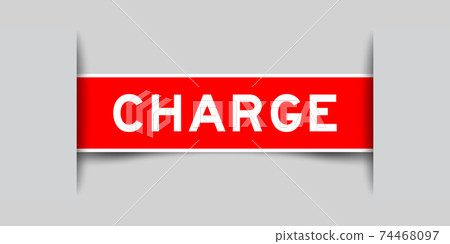 Label sticker red color in word charge that inserted in gray background 74468097