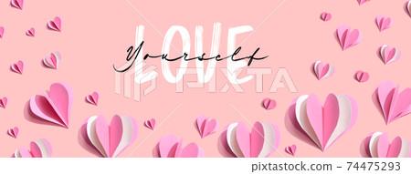 Love Yourself message with pink paper hearts Love Yourself message with pink paper hearts 74475293