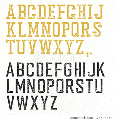 Vintage grunge slab serif and grotesque font. Two alphabets and two texture layers. Vintage grunge slab serif and grotesque font. Two alphabets and two texture layers. 74508438