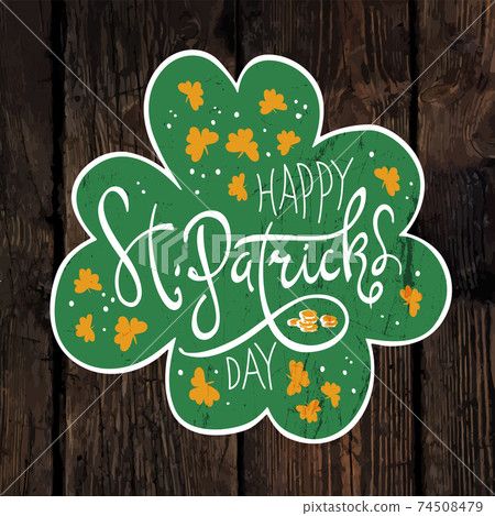 Happy Saint Patrick`s day label on wooden board. Vector illustration Happy Saint Patrick`s day label on wooden board. Vector illustration 74508479