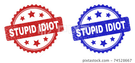 STUPID IDIOT Rosette Stamps with Unclean Texture 74528667
