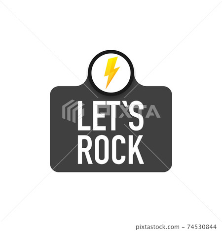 Let's Rock poster. Quote for rock festival or concert design Let's Rock poster. Quote for rock festival or concert design 74530844