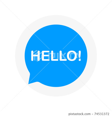 Cute vector speech bubble icon with hello greeting. 74531372