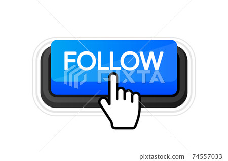 Follow blue 3D button with hand mouse on white background. Vector illustration. Follow blue 3D button with hand mouse on white background. Vector illustration. 74557033