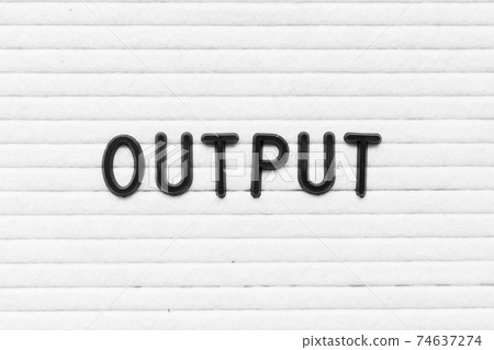 Black color letter in word output on white felt board background Black color letter in word output on white felt board background 74637274