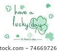 Have a lucky day, typography lettering St Patrick Day green clovers 74669726