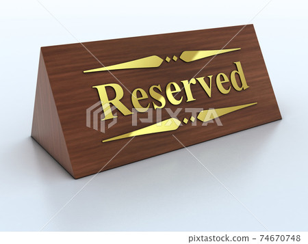 reserved table sign 3d rendering reserved table sign 3d rendering 74670748