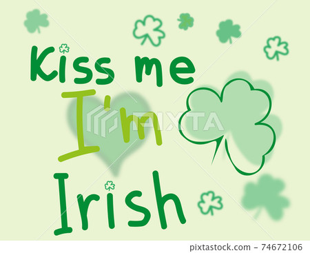 Kiss me Im Irish. Saint Patrick Day celebration, vector illustration 74672106