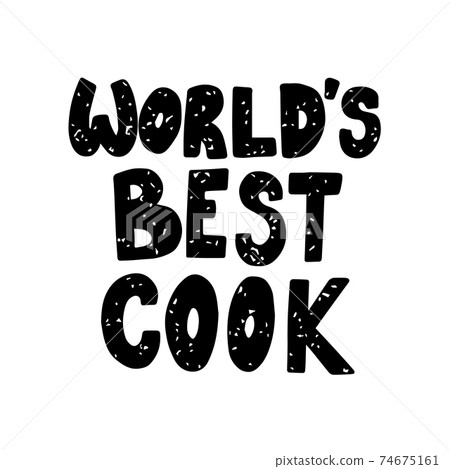 slogan world's best cook. Design element for poster, emblem, sign, flyer. Vector illustration 74675161