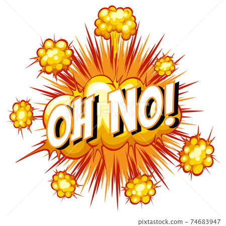 Comic speech bubble with oh no text Comic speech bubble with oh no text 74683947