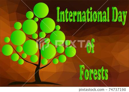 International Day of Forests, Natural background International Day of Forests, Natural background 74737198