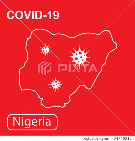 Map of Nigeria labeled COVID-19. Vector illustration of a virus, coronavirus, epidemiology. Map of Nigeria labeled COVID-19. Vector illustration of a virus, coronavirus, epidemiology. 74749212