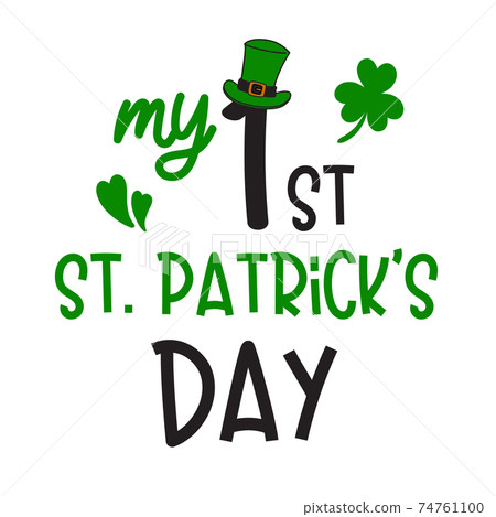 My 1st St Patricks Day isolated on white background. Handwriting design. For t shirt, greeting card or poster design Background Vector Illustration. My 1st St Patricks Day isolated on white background. Handwriting design. For t shirt, greeting card or poster design Background Vector Illustration. 74761100