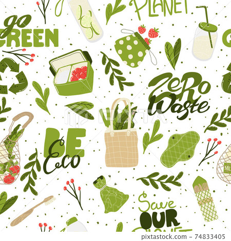 Eco friendly lifestyle. Seamless pattern with  reusable and recyclable objects and eco friendly motivation quote.  Layout design bestt for prints, banners, web, eco posters or textile 74833405
