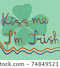 Kiss me Im Irish, LGBT rainbow colors. Against background of a clover 74849521