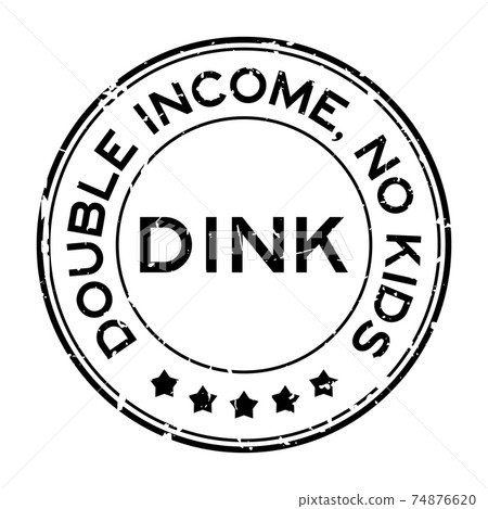 Grunge black DINK Double income no kids word round rubber seal stamp on white background 74876620