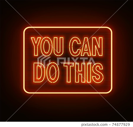 You can do this neon quote on black background. 74877929