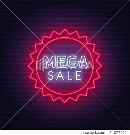 Mega sale neon badge. Discount lighting sign on a dark background. Mega sale neon badge. Discount lighting sign on a dark background. 74877931