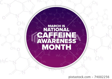 March is National Caffeine Awareness Month. Holiday concept. Template for background, banner, card 74882256