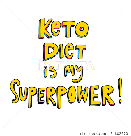 Keto diet vector doodle lettering quote - keto diet is my superpower. 74882570