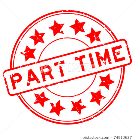 Grunge red part time word round rubber seal stamp on white background 74913627