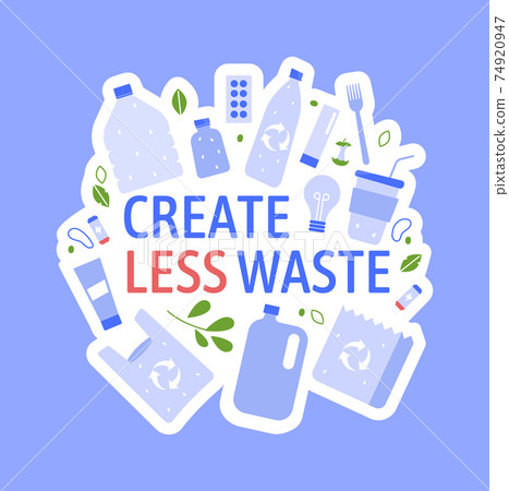 Create less waste concept. Vector zero waste, plastic waste 74920947