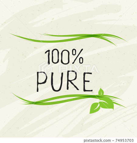 100 Pure label and high quality product badges. Bio healthy Eco food organic, bio and natural product icon. Emblems for cafe, packaging etc. Vector 74953703