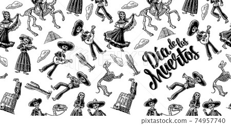 Seamless pattern skeleton in Mexican national costumes. Vintage vector black engraving 74957740