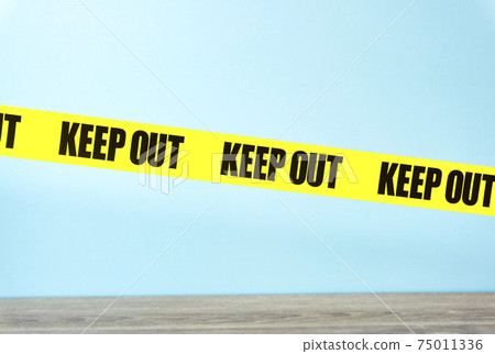 Keep out. Off-limits, danger, emergencies, incidents, murder scenes, etc. Keep out. Off-limits, danger, emergencies, incidents, murder scenes, etc. 75011336