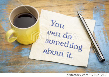 You can do something about it 75021262