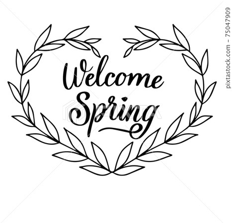 Welcome Spring hand lettring typography poster postcard illustration Welcome Spring hand lettring typography poster postcard illustration 75047909