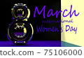 The eighth of March! International women's day! 75106000