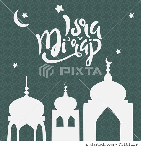 Al-Isra wal Mi'raj translation The night journey of Prophet Muhammad Vector Illustration best for Greeting Card, Islamic Background with Golden Dome of Rock Mosque Al-Isra wal Mi'raj translation The night journey of Prophet Muhammad Vector Illustration best for Greeting Card, Islamic Background with Golden Dome of Rock Mosque 75161119