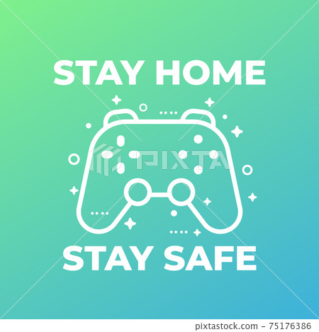 Stay home, stay safe vector poster with gamepad 75176386