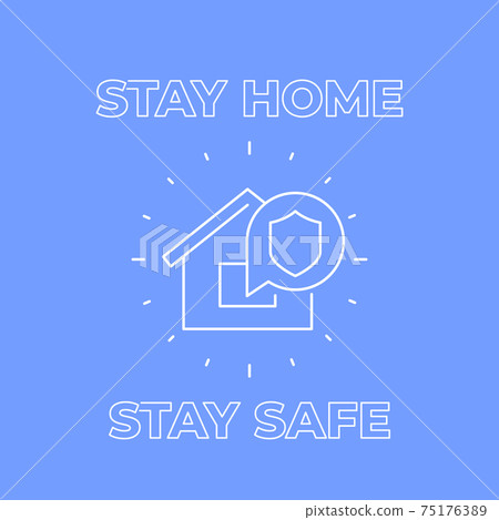 Stay home, stay safe poster, line design Stay home, stay safe poster, line design 75176389