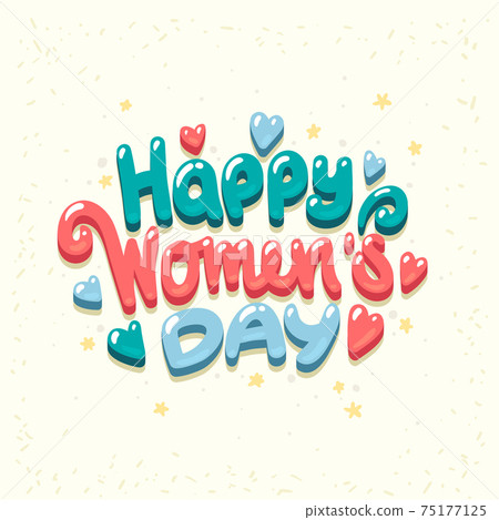 Happy International Womens Day celebration. Vector greeting card. Gift for 8 March. 8 march symbol of lettering for your design, brochure, web, illustration etc. - stock vector. 75177125