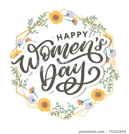 Happy Women's Day handwritten lettering. Modern vector hand drawn calligraphy with abstract flowers for your greeting card design Happy Women's Day handwritten lettering. Modern vector hand drawn calligraphy with abstract flowers for your greeting card design 75203849
